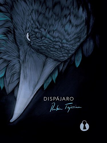 Dispájaro, escrito por Rubén Tejerina