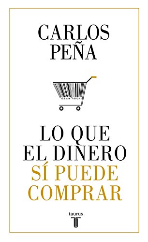 Lo que el dinero si piede comprar por Carlos Peña