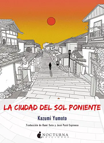 La ciudad del sol poniente de Kazumi Yamamoto