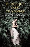 El bosque sabe tu nombre (Grandes novelas)