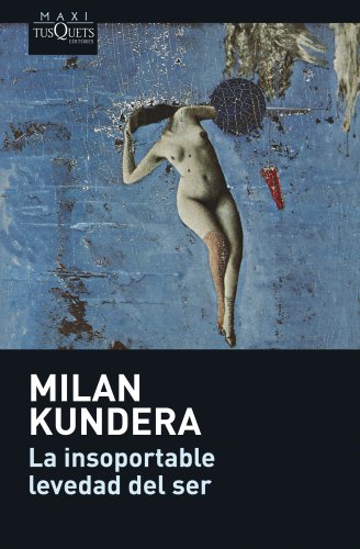 La insoportable levedad del ser - Milan Kundera